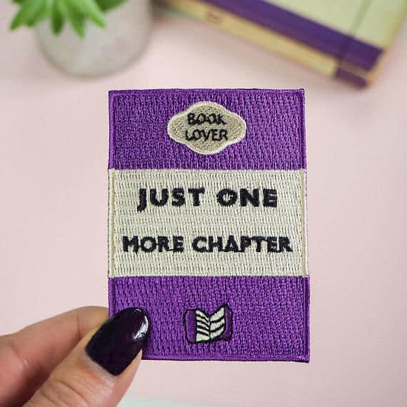 Just One More Chapter Embroidered Patch