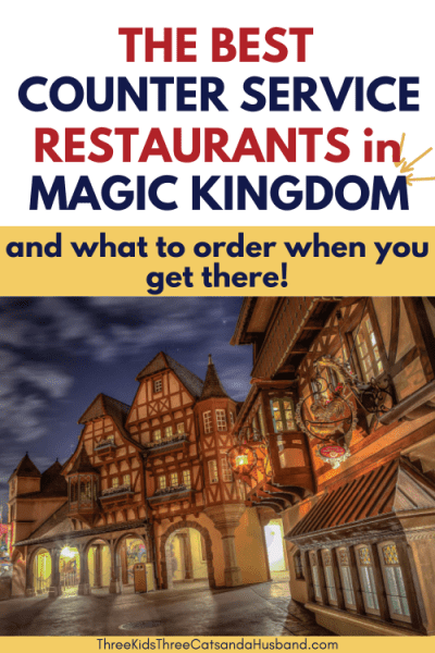 Best Counter Service Restaurants in Magic Kingdom