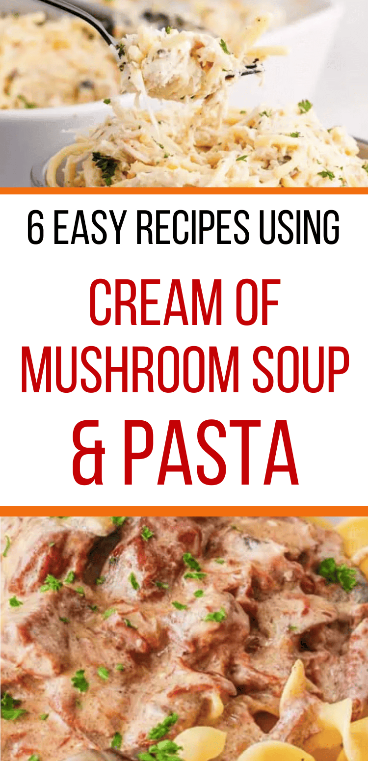 Easy recipes using cream of mushroom soup and pasta