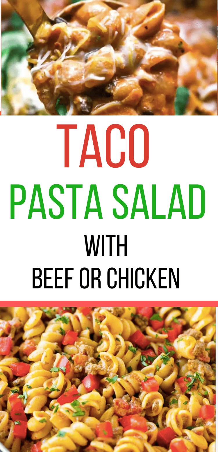 Taco pasta salad with beef or chicken