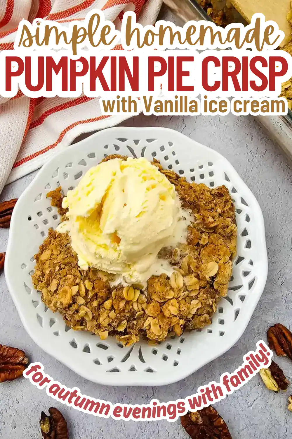 pumpkin pie crisp with ice cream